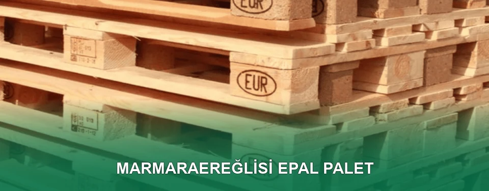 Marmaraereğlisi EPAL Palet Satışı
