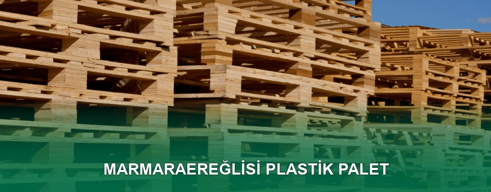Marmaraereğlisi Plastik Palet Satışı